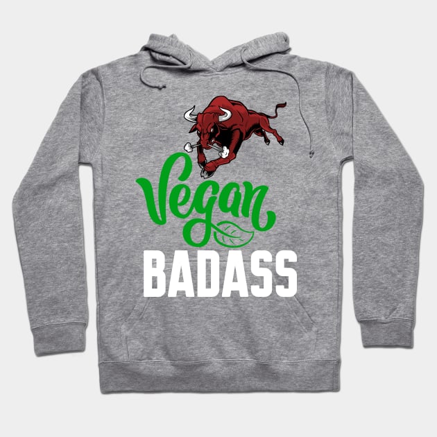 I'm a vegan badass Hoodie by Work Memes